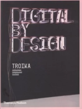 Image of Digital by Design by Troika Paperback