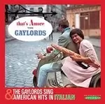 Image of Gaylords (The) - That's Amore/The Gaylords Sing American Hits in Italian (Music CD)