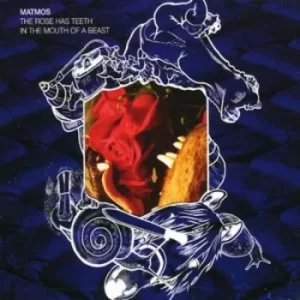 Image of The Rose Has Teeth in the Mouth of the Beast by Matmos CD Album