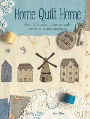 Image of Home quilt home by Janet Clare