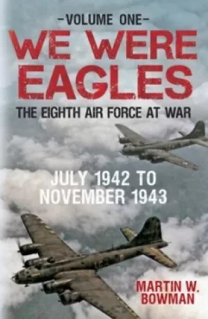 Image of We were eagles by Martin W. Bowman