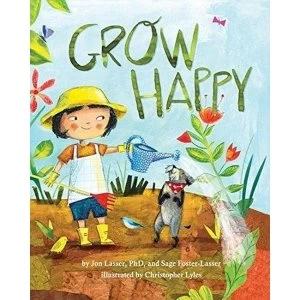 Image of Grow Happy by Sage Foster-Lasser, Jon Lasser (Hardback, 2017)