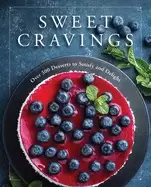 Image of sweet cravings over 300 desserts to satisfy and delight