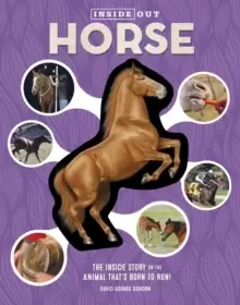 Image of Inside Out Horse : The Inside Story on the Animal That's Born to Run!
