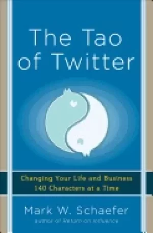 Image of tao of twitter changing your life and business 140 characters at a time
