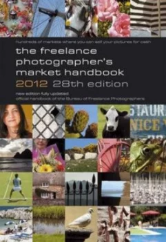 Image of The Freelance Photographers Market Handbook 2012 by John Tracy and Stewart Gibson and Bureau of Freelance Photographers Paperback