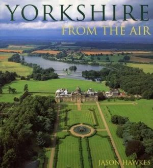Image of Yorkshire from the Air by Jason Hawkes Hardback