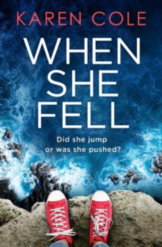 Image of When She Fell : The utterly addictive psychological thriller from the bestselling author of Deliver Me. Paperback / softback