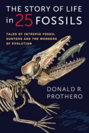 Image of The story of life in 25 fossils by Donald R Prothero