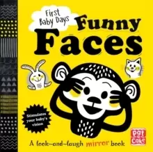 Image of First Baby Days: Funny Faces : A look and laugh mirror board book