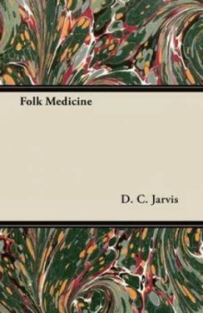 Image of Folk Medicine by D C Jarvis Paperback
