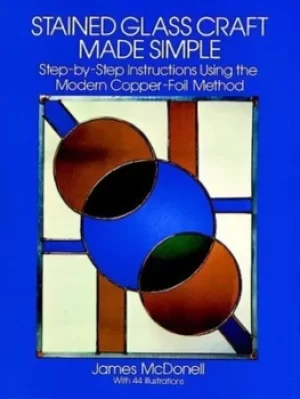 Image of Stained glass craft made simple by J. McDonell