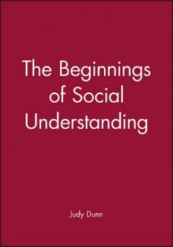 Image of The Beginnings of Social Understanding by Judy Dunn Book