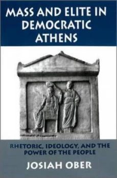 Image of Mass and Elite in Democratic Athens by Josiah Ober Book