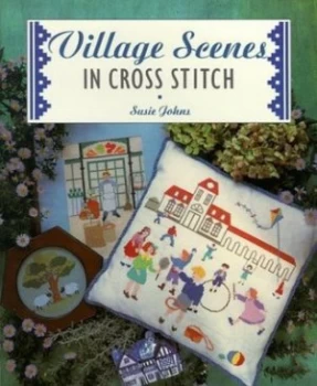 Image of Village Scenes in Cross Stitch by Susie Johns Paperback