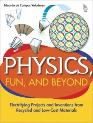Image of Physics fun and beyond by Eduardo de Campos Valadares