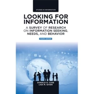 Image of Looking for Information : A Survey of Research on Information Seeking, Needs, and Behavior