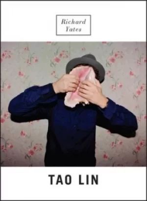 Image of Richard Yates by Tao Lin