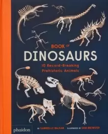 Image of Book of Dinosaurs : 10 Record-Breaking Prehistoric Animals
