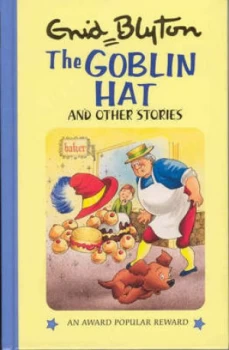 Image of The Goblin Hat and Other Stories by Enid Blyton and Dorothy Hamilton Hardback