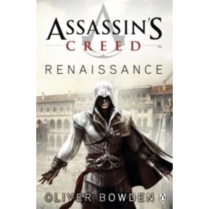 Image of Renaissance: Assassins Creed Book 1 by Oliver Bowden (Paperback, 2009)