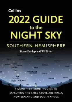 Image of 2022 Guide to the Night Sky Southern Hemisphere by Storm Dunlop