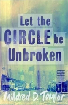 Image of Let the Circle Be Unbroken by Mildred Taylor Paperback