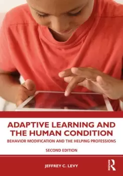 Image of Adaptive Learning and the Human ConditionBehavior Modification and the Helping Professions