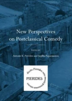 Image of New Perspectives on Postclassical Comedy by Antonis K Petrides and Sophia Papaioannou Hardback