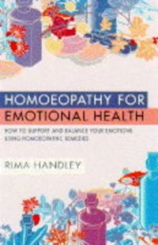 Image of Homoeopathy for Emotional Health by Rima Handley Paperback