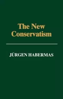 Image of The New Conservatism : Cultural Criticism and the Historians Debate