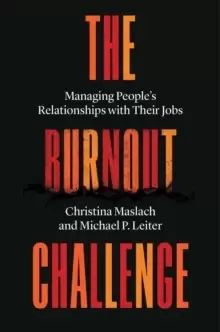 Image of The Burnout Challenge : Managing People's Relationships with Their Jobs