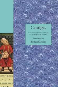 Image of Cantigas : Galician-Portuguese Troubadour Poems