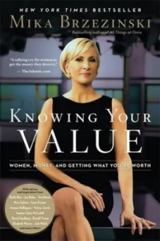 Image of Knowing Your Value by Mika Brzezinski Book