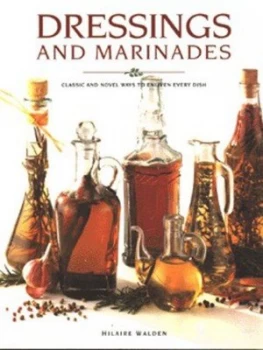 Image of Dressings and Marinades by Hilaire Walden Paperback