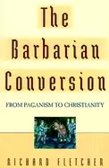 Image of barbarian conversion from paganism to christianity