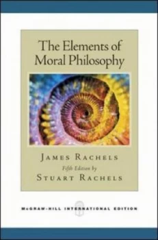 Image of The Elements of Moral Philosophy by James Rachels Paperback