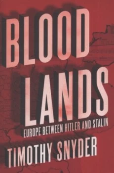Image of Bloodlands by Timothy Snyder Hardback