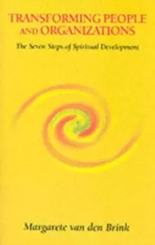 Image of Transforming People and Organizations : The Seven Steps of Spiritual Development