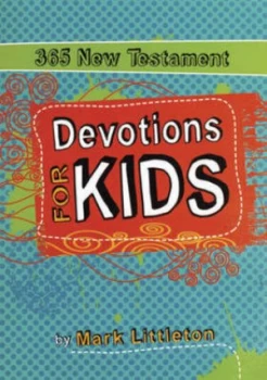Image of 365 New Testament Devotions for Kids by Mark Littleton Book