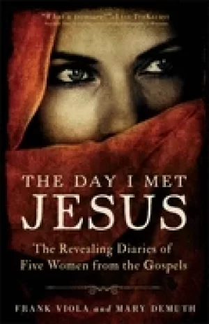 Image of day i met jesus the revealing diaries of five women from the gospels