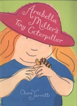 Image of Arabella Millers Tiny Caterpillar by Clare Jarrett Paperback