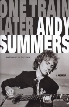 Image of One Train Later by Andy Summers Hardback