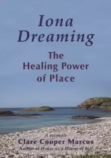 Image of Iona Dreaming : The Healing Power of Place: a Memoir
