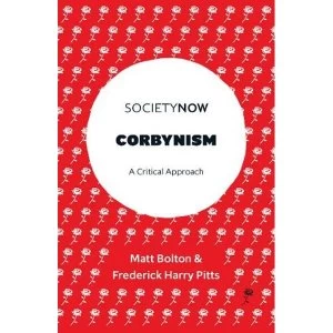 Image of Corbynism A Critical Approach Paperback / softback 2018