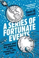 Image of series of fortunate events chance and the making of the planet life and yo