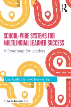 Image of School-wide Systems for Multilingual Learner SuccessA Roadmap for Leaders