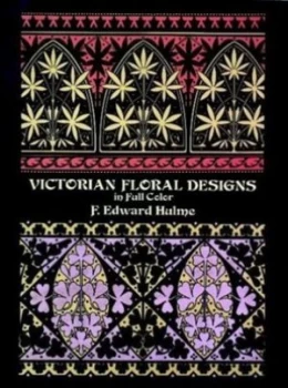 Image of Victorian Floral Designs in Full Color by F. Edward Hulme and F. Edward Hulme Paperback