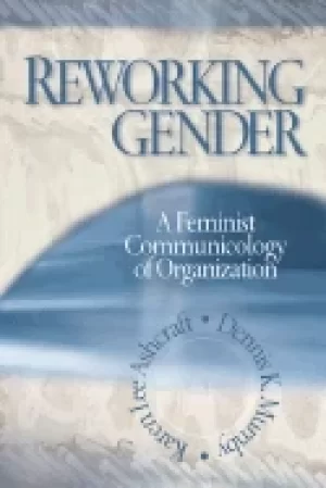 Image of reworking gender a feminist communicology of organization