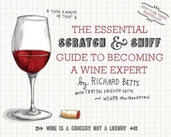 Image of The Essential Scratch and Sniff Guide to Becoming a Wine Expert by Richard Betts Hardback